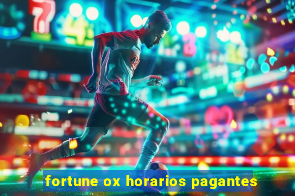 fortune ox horarios pagantes